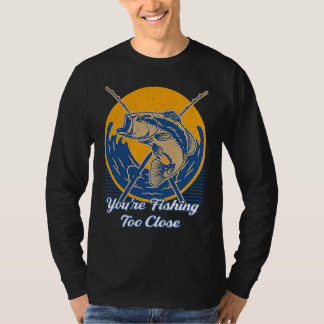 Je vist te dichtbij visser meren vis Lagoo T-shirt
