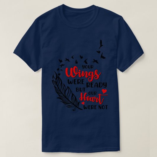 Je vleugels waren klaar, maar ons hart was niet vo t-shirt (Design voorkant)