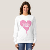 "Je voelt mijn hart" Sweatshirt (Voorkant volledig)