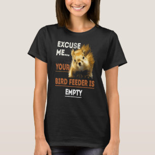 Je vogelvoer is leeg t-shirt