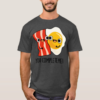 Je voltooit me Schattigee Bacon Egg Pun 1 T-shirt