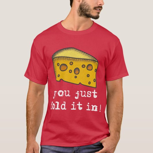 Je Vouwt Het Eenvoudigweg T-shirt (Voorkant)