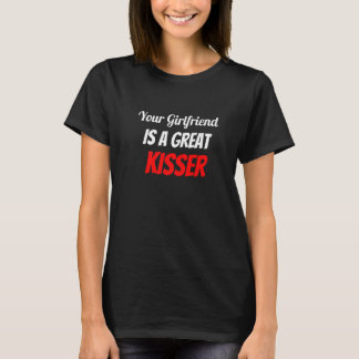 Je vriendin is een geweldige kusser t-shirt