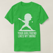 Je vriendin vindt mijn schommel leuk t-shirt (Design voorkant)