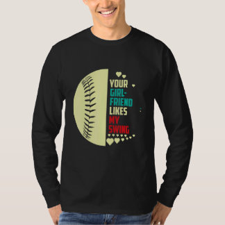 Je vriendin vindt mijn swing softbal voor mannen 1 t-shirt