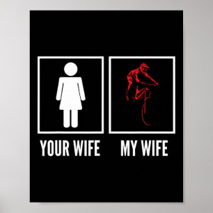 Je Vrouw Mijn Vrouw Biker Wielrenner Mountainbiken Poster