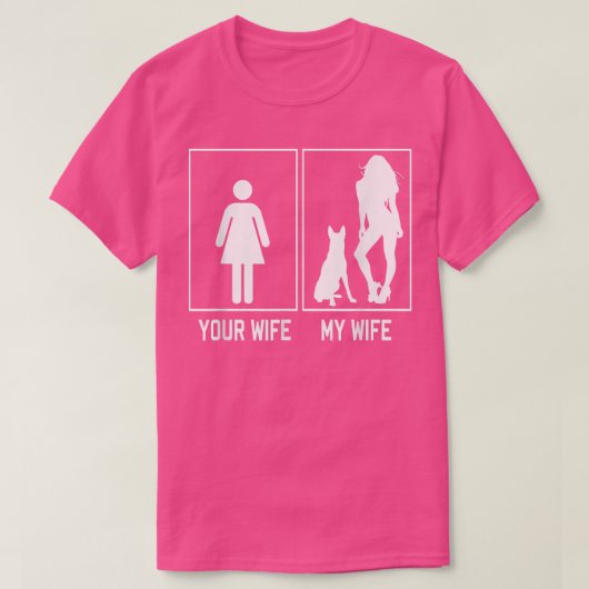 Je vrouw van mijn vrouw Malinois grappige stuiver  T-shirt (Design voorkant)