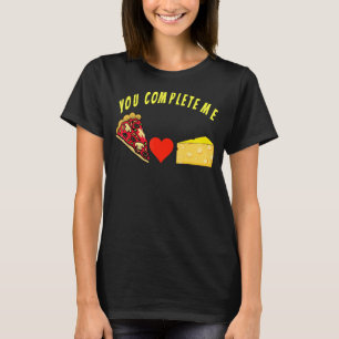 Je vult me aan, grappige pizza en kaasmakerij ontw t-shirt