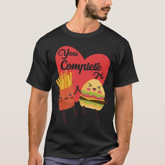 Je vult me met Valentine Day Hamburger Fries T-shirt (Voorkant)