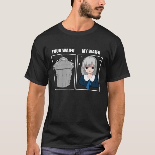Je Waifu is Trash Anime Meme Lover T-shirt (Voorkant)