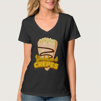Je was verkocht met Crêpes Frans Dessert Crêpes T-shirt