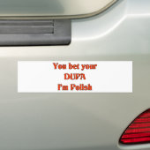 Je wed dat je Dupa ik Pools ben Bumpersticker (Op auto)