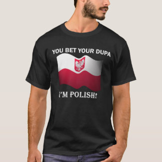 "Je wed op je dupa dat ik Pools ben" Dark T-Shirt