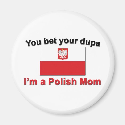 Je wedden dupa-Polish mam Magneet (Voorkant)
