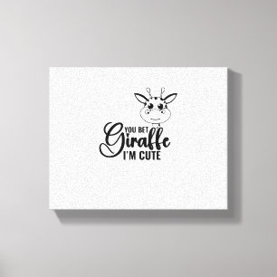 Je wedden Giraffe ik ben schattig, grappige baby, Canvas Afdruk