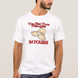 Je wedt je pierogi dat ik Pools ben T-shirt