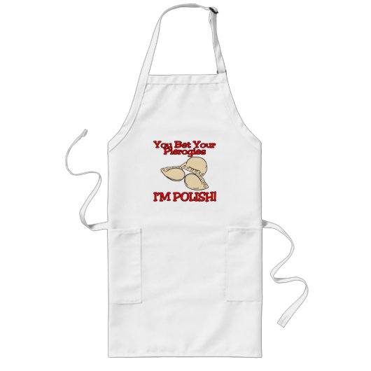 Je wedt je Pierogies dat ik Pools ben Lang Schort (Voorkant)