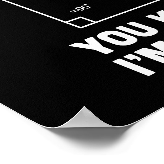 Je weet dat ik gelijk heb. poster (Hoek)