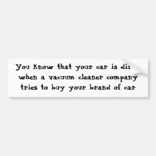 Je weet dat je auto vies is als ... bumpersticker