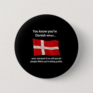 Je Weet Dat Je Deens Bent Als Je Sarcastisch Genoe Ronde Button 5,7 Cm