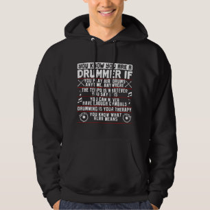 Je weet dat je een drummer bent als drummer muzika hoodie