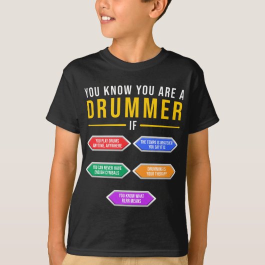 Je weet dat je een drummer bent als drummer muzika t-shirt (Voorkant)