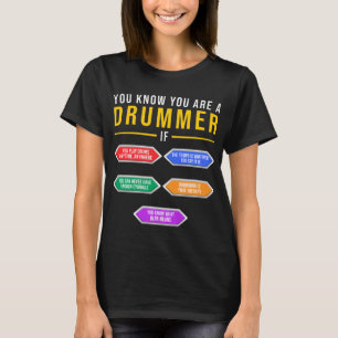 Je weet dat je een drummer bent als drummer muzika t-shirt