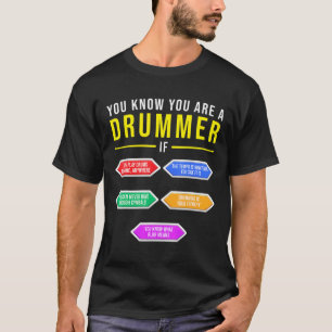 Je weet dat je een drummer bent als Drummer muzika T-shirt