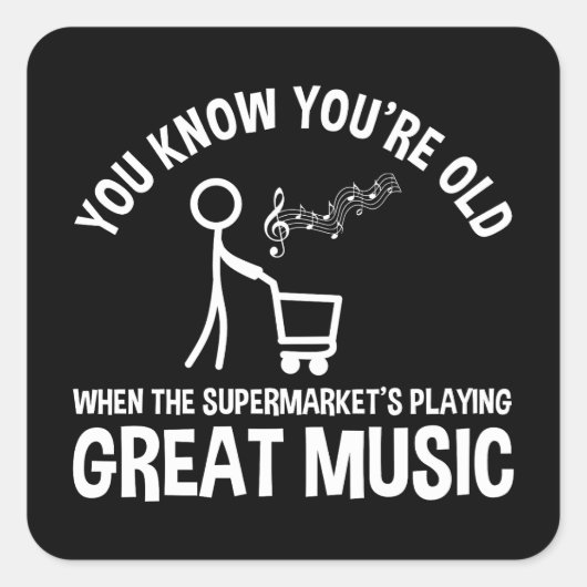Je weet dat je een oude grappige prijsopgave bent vierkante sticker (Voorkant)