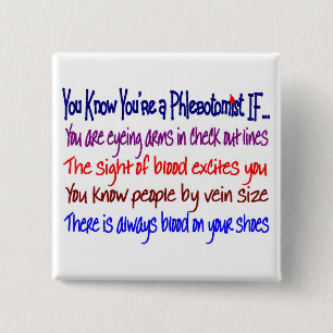 Je weet dat je een Phlebotomist bent als... Vierkante Button 5,1 Cm