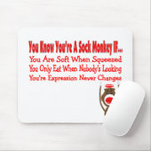 Je weet dat je een Sock Monkey bent als... Muismat (Met muis)