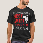 Je weet dat je een spookjager bent Paranormal T-shirt (Voorkant)