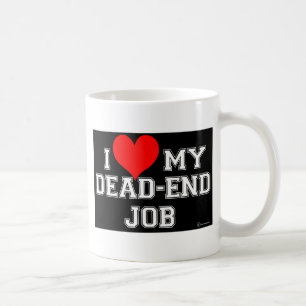Je weet dat je gek bent op je dodendaagse baan!! koffiemok