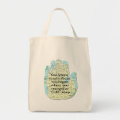 Je weet dat je van Michigan bent als Tote Bag (Voorkant)