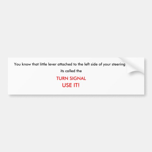 Je weet dat kleine hendel aan de linkerkant... bumpersticker (Voorkant)