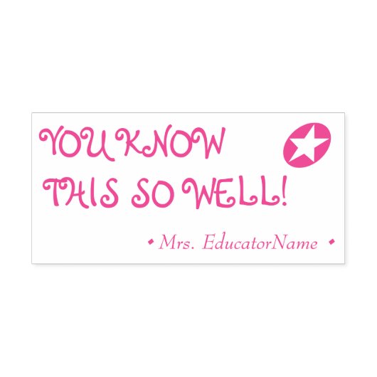 "JE WEET DIT ZO GOED!" + Aangepaste leraar naam Zelfinktende Stempel (Design)