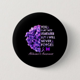 Je weet het niet meer, maar ik zal Alzhe nooit ver Ronde Button 5,7 Cm