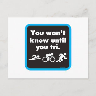 Je weet het niet tot je Tri hebt. Briefkaart