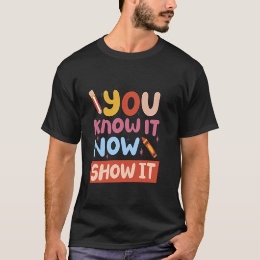 Je Weet Het Nu Laat Het Zien T-shirt (Voorkant)