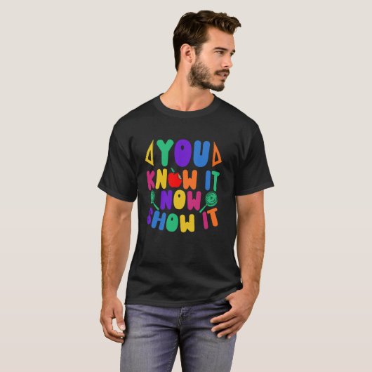 Je weet het nu Show IT Student Test Exam Graduati T-shirt (Voorkant volledig)