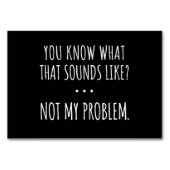 Je weet hoe dat klinkt als niet mijn probleem kaart (Voorkant)