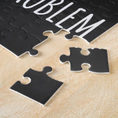 Je weet hoe dat klinkt als niet mijn probleem legpuzzel (Zijkant)