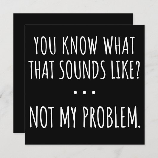 Je weet hoe dat klinkt als niet mijn probleem save the date (Voorkant / Achterkant)