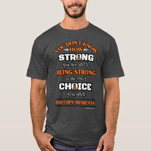 Je weet niet hoe sterk...RSD/CRPS T-shirt