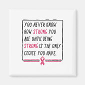 Je weet nooit hoe sterk je bent borstkanker GI Magneet (Voorkant)