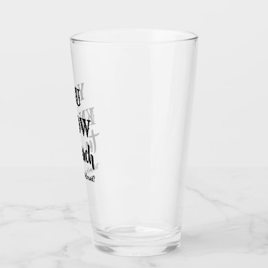 Je weet te veel - Grappig bruidsmeisje voorstel Glas (Links)