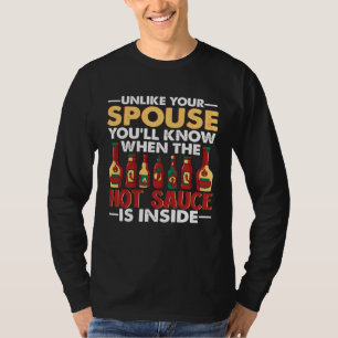 Je Weet Wanneer De Hete Chilisaus Binnenin Zit S T-shirt