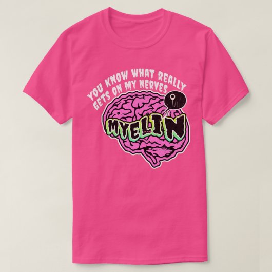 Je weet wat er echt gebeurt op mijn zenuwen, myeli t-shirt (Design voorkant)