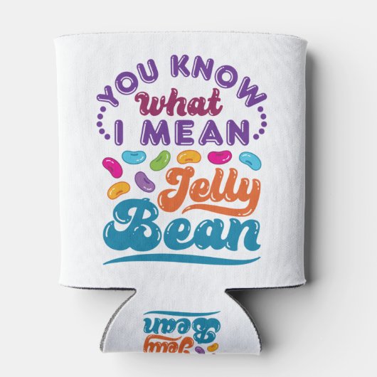 Je weet wat ik bedoel met Jelly Bean Blikjeskoeler (Achterkant)
