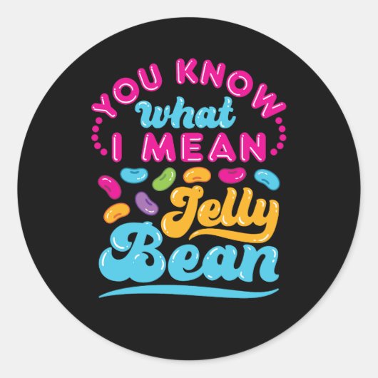 Je weet wat ik bedoel met Jelly Bean Ronde Sticker (Voorkant)